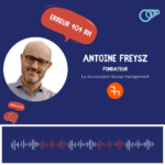 Podcast avec Antoine FREYSZ